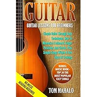 GUITAR:Guitar Lessons For Beginners, Simple Guide Through Easy Techniques, How T (Guitar, Beginners, Easy Techniques, Fretboard) GUITAR:Guitar Lessons For Beginners, Simple Guide Through Easy Techniques, How T (Guitar, Beginners, Easy Techniques, Fretboard) Paperback Kindle