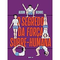 O segredo da força sobre-humana (Portuguese Edition) O segredo da força sobre-humana (Portuguese Edition) Kindle Paperback