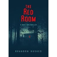 The Red Room: A Dark Web Thriller