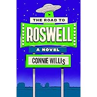 The Road to Roswell: A Novel The Road to Roswell: A Novel Kindle Audible Audiobook Hardcover Paperback