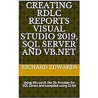 CREATING RDLC REPORTS VISUAL STUDIO 2019, SQL SERVER AND VB.NET: Using Microsoft Ole Db Provider for SQL Server and compiled using 32-bit