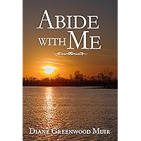 Abide With Me Abide With Me Kindle Paperback