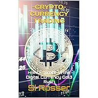 Cryptocurrency Trading: How To Profit Online