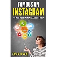 FAMOUS ON INSTAGRAM: Practical tips to make you attractive NOW