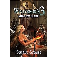 Winterborn 3: Shadow Blade Winterborn 3: Shadow Blade Kindle Hardcover Paperback