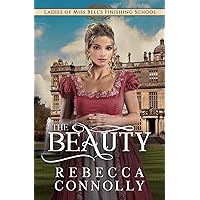 The Beauty (Ladies of Miss Bell's Finishing School Book 3) The Beauty (Ladies of Miss Bell's Finishing School Book 3) Kindle Paperback