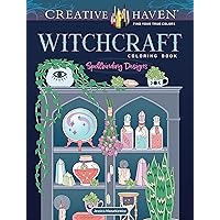 Creative Haven Witchcraft Coloring Book: Spellbinding Designs (Adult Coloring Books: Fantasy) Creative Haven Witchcraft Coloring Book: Spellbinding Designs (Adult Coloring Books: Fantasy) Paperback