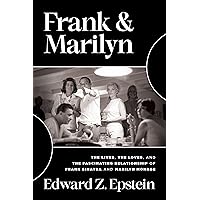 Frank & Marilyn: The Lives, the Loves, and the Fascinating Relationship of Frank Sinatra and Marilyn Monroe Frank & Marilyn: The Lives, the Loves, and the Fascinating Relationship of Frank Sinatra and Marilyn Monroe Hardcover Kindle