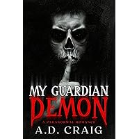 My Guardian Demon: A Spicy Contemporary Paranormal Romance Novella (Demons Book 1)