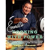 Emeril's Cooking with Power: 100 Delicious Recipes Starring Your Slow Cooker, Multi Cooker, Pressure Cooker, and Deep Fryer Emeril's Cooking with Power: 100 Delicious Recipes Starring Your Slow Cooker, Multi Cooker, Pressure Cooker, and Deep Fryer Paperback Kindle