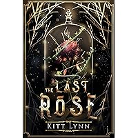 The Last Rose: Book One in the Broken Omegas Series The Last Rose: Book One in the Broken Omegas Series Kindle Paperback