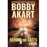 Behind The Gates 4: A Post Apocalyptic Survival Thriller (Collapse of America) Behind The Gates 4: A Post Apocalyptic Survival Thriller (Collapse of America) Kindle