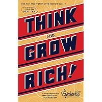 Think and Grow Rich (An Official Publication of the Napoleon Hill Foundation) Think and Grow Rich (An Official Publication of the Napoleon Hill Foundation) Paperback Audible Audiobook Kindle Hardcover
