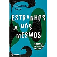 Estranhos a nós mesmos: Histórias de mentes instáveis (Portuguese Edition)