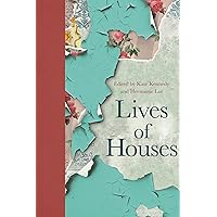 Lives of Houses Lives of Houses Hardcover Kindle Audible Audiobook Paperback