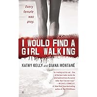 I Would Find a Girl Walking I Would Find a Girl Walking Kindle Mass Market Paperback