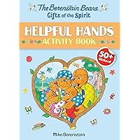 The Berenstain Bears Gifts of the Spirit Helpful Hands Activity Book (Berenstain Bears) The Berenstain Bears Gifts of the Spirit Helpful Hands Activity Book (Berenstain Bears) Paperback