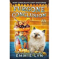 Furgone Conclusion (Mint Chocolate Chip Mysteries Book 5) Furgone Conclusion (Mint Chocolate Chip Mysteries Book 5) Kindle