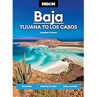 Moon Baja: Tijuana to Los Cabos: Road Trips, Surfing & Diving, Local Flavors (Travel Guide) Moon Baja: Tijuana to Los Cabos: Road Trips, Surfing & Diving, Local Flavors (Travel Guide) Paperback Kindle