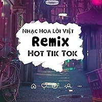 Nhạc Hoa Lời Việt Remix Hot Nhất Nhạc Hoa Lời Việt Remix Hot Nhất MP3 Music