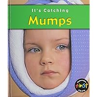 Mumps (It's Catching) Mumps (It's Catching) Library Binding