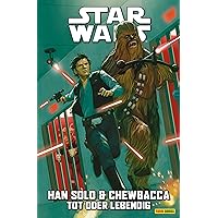 Star Wars - Han Solo & Chewbacca - Tot oder lebendig (German Edition) Star Wars - Han Solo & Chewbacca - Tot oder lebendig (German Edition) Kindle Paperback