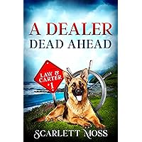 A Dealer Dead Ahead: A Yurts & Yachts Amateur Sleuth Mystery (Law & Carter Cozy Mysteries Book 1)