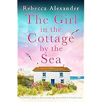 The Girl in the Cottage by the Sea: An absolutely gorgeous and emotional page-turner filled with family secrets (The Island Cottage) The Girl in the Cottage by the Sea: An absolutely gorgeous and emotional page-turner filled with family secrets (The Island Cottage) Kindle Paperback Audible Audiobook