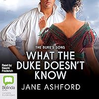 What the Duke Doesn't Know: The Duke's Sons, Book 2 What the Duke Doesn't Know: The Duke's Sons, Book 2 Audible Audiobook Kindle Mass Market Paperback Audio CD