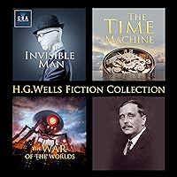 H.G. Wells Fiction Collection: The Invisible Man, The Time Machine and The War of the Worlds H.G. Wells Fiction Collection: The Invisible Man, The Time Machine and The War of the Worlds Audible Audiobook Paperback Kindle Hardcover