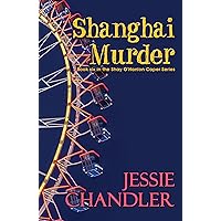 Shanghai Murder (Shay O'Hanlon Caper Series, 6) Shanghai Murder (Shay O'Hanlon Caper Series, 6) Paperback Kindle