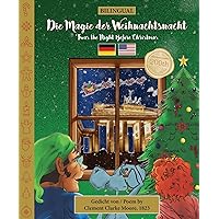 BILINGUAL 'Twas the Night Before Christmas - 200th Anniversary Edition: GERMAN Die Magie der Weihnachtsnacht (German Edition) BILINGUAL 'Twas the Night Before Christmas - 200th Anniversary Edition: GERMAN Die Magie der Weihnachtsnacht (German Edition) Kindle Paperback