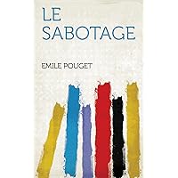 Le Sabotage (French Edition) Le Sabotage (French Edition) Kindle Paperback Leather Bound