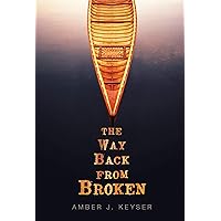 The Way Back from Broken The Way Back from Broken Kindle Hardcover Paperback