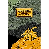 Louis Riel: A Comic-Strip Biography Louis Riel: A Comic-Strip Biography Paperback Hardcover