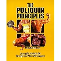 The Poliquin Principles: Successful Methods for Strength and Mass Development The Poliquin Principles: Successful Methods for Strength and Mass Development Kindle Paperback