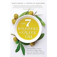 The 7 Wonders of Olive Oil: Stronger Bones, Cancer Prevention, Higher Brain Function, and Other Medical Miracles of the Green Nectar The 7 Wonders of Olive Oil: Stronger Bones, Cancer Prevention, Higher Brain Function, and Other Medical Miracles of the Green Nectar Paperback Audible Audiobook Kindle