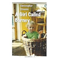 A Girl Called Barney: Loving an autistic child is so easy... and so hard A Girl Called Barney: Loving an autistic child is so easy... and so hard Kindle