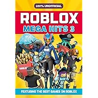 100% Unofficial Roblox Mega Hits 3: A guide to the best new Roblox games in 2023 – the perfect companion for kids. 100% Unofficial Roblox Mega Hits 3: A guide to the best new Roblox games in 2023 – the perfect companion for kids. Kindle Hardcover
