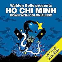 Down with Colonialism! (Revolutions Series): Walden Bello presents Ho Chi Minh Down with Colonialism! (Revolutions Series): Walden Bello presents Ho Chi Minh Audible Audiobook Paperback