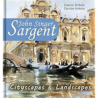 John Singer Sargent: 160+ Cityscapes & Landscapes - Realism, Impressionism