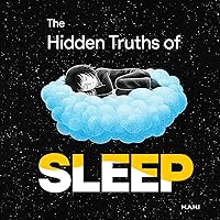 The Hidden Truths of Sleep: Guide to Improving Sleep Quality, Reducing Stress, Increasing Energy, Boosting Productivity and Living a Healthier Life | Why your sleep is broken and how to fix it The Hidden Truths of Sleep: Guide to Improving Sleep Quality, Reducing Stress, Increasing Energy, Boosting Productivity and Living a Healthier Life | Why your sleep is broken and how to fix it Kindle Paperback