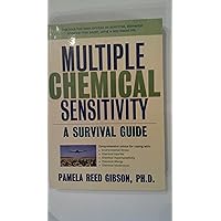 Multiple Chemical Sensitivity: A Survival Guide Multiple Chemical Sensitivity: A Survival Guide Paperback