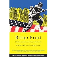 Bitter Fruit: The Story of the American Coup in Guatemala, Revised and Expanded (David Rockefeller Center series on Latin American studies, Harvard University ; Book 4) Bitter Fruit: The Story of the American Coup in Guatemala, Revised and Expanded (David Rockefeller Center series on Latin American studies, Harvard University ; Book 4) Kindle Paperback