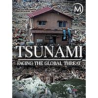 Tsunami: Facing The Global Threat