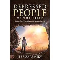 Depressed People of the Bible: Freedom from a Cave of Depression to the Light of Life Depressed People of the Bible: Freedom from a Cave of Depression to the Light of Life Kindle Audible Audiobook Hardcover Paperback