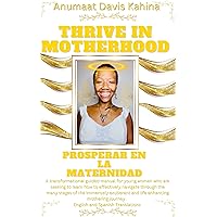 Thrive In Motherhood (Spanish Edition) Thrive In Motherhood (Spanish Edition) Kindle Paperback