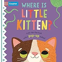 Where is Little Kitten?: The lift-the-flap book with a pop-up ending! Where is Little Kitten?: The lift-the-flap book with a pop-up ending! Board book
