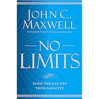 No Limits: Blow the CAP Off Your Capacity No Limits: Blow the CAP Off Your Capacity Paperback Audible Audiobook Kindle Hardcover Audio CD