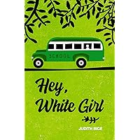 Hey, White Girl Hey, White Girl Kindle Audible Audiobook Paperback